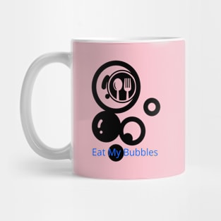 Eat My Bubbles Mug